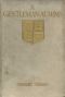 [Gutenberg 43786] • A Gentleman-at-Arms: Being Passages in the Life of Sir Christopher Rudd, Knight